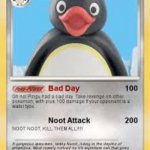 NOOT NOOT | image tagged in pingu pokemon card | made w/ Imgflip meme maker