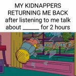 my kidnapper returning me template