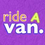 ride A van | ride; A; van. | image tagged in bill wurtz | made w/ Imgflip meme maker