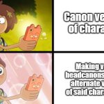 Excited Anne | Canon versions of characters; Making various headcanons, creating alternate versions of said character, etc. | image tagged in excited anne | made w/ Imgflip meme maker