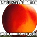 James and the Giant Peach | WHEN YOU HAVE A GIANT PEACH; BUT ALL THE BITCHES WANT PUMPKINS | image tagged in james and the giant peach | made w/ Imgflip meme maker