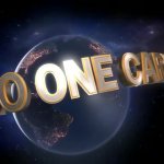 No One Cares Universal GIF Template