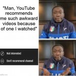 You can access this menu with the "..." button near video thumbnail | "Man, YouTube recommends me such awkward videos because of one I watched" | image tagged in khaby lame,memes,youtube,video,funny memes,thumbnail | made w/ Imgflip meme maker