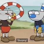 Cuphead Slurp
