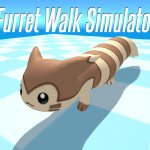 Furret Walk simulator meme