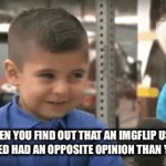 Worst betrayal ever | WHEN YOU FIND OUT THAT AN IMGFLIP USER YOU LIKED HAD AN OPPOSITE OPINION THAN YOU DID. | image tagged in gifs,memes,funny,imgflip,imgflip users,betrayal | made w/ Imgflip video-to-gif maker