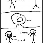 I'm mad Meme Generator - Imgflip