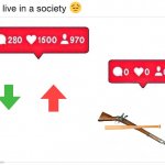 we live in a society instagram | image tagged in we live in a society instagram | made w/ Imgflip meme maker