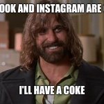 If you've seen Boondock Saints then you get it. | FACEBOOK AND INSTAGRAM ARE GONE? I'LL HAVE A COKE | image tagged in boondock saints rocco aliens,facebook,instagram,i'll have a coke | made w/ Imgflip meme maker