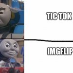 memes rule | TIC TOK; IMGFLIP | image tagged in thomas format | made w/ Imgflip meme maker