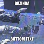 Bazinga (not bazooka)
