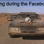 Mad Max V8 Interceptor | Me, just cruising during the Facebook Shutdown. | image tagged in mad max v8 interceptor,memes,facebook shutdown | made w/ Imgflip meme maker