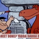 flintstones timesheet reminder | TIMESHEET DONE? YABBA DABBA DOO! | image tagged in gifs,flntstone timesheet reminder,timesheet gif,flintstone gif | made w/ Imgflip video-to-gif maker