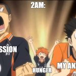 clock striking 2am: | 2AM:; DEPRESSION; MY ANXIETY; HUNGER | image tagged in haikyuu template,haikyuu,anime | made w/ Imgflip meme maker