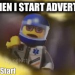 Why Cant you people Buy my product | ME WHEN I START ADVERTISING | image tagged in gifs,truck,lego,lol,youngc08,why cant i advertise | made w/ Imgflip video-to-gif maker