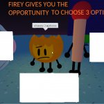 Firey's 3 options