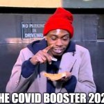 The New Covid Booster | THE COVID BOOSTER 2022 | image tagged in mmm,covid-19,covid,covid vaccine,future,2022 | made w/ Imgflip meme maker