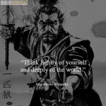 Musashi Quote Think lightly of yourself