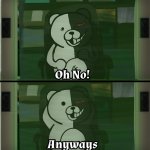 Monokuma Oh No Anyways