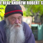 Andrew | IM THE REAL ANDREW ROBERT TAYLOR | image tagged in the real andrew robert taylor | made w/ Imgflip meme maker