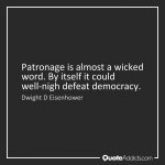 Dwight Eisenhower quote patronage