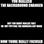 read this if you want | 1.YOURE READING THIS; 2.YOURE STILL READING THIS; 4. YOURE LITERALLY STILL READING THIS BUT YOU DIDNT NOTICE
I  SKIPPED THE NUMBER 3; 5. THEN AFTER READING THAT YOURE STILL READING THIS BUT NOW YOURE LOOKING AT THE NUMBER; 6.DONT WORRY I AM NOT READING YOUR MIND. NOW YOU ARE GOING TO CLICK "SHOW MORE"; YOU REALIZED THE BACKGROUND CHANGED; BUT YOU DIDNT REALIZE THAT IM  NOT PUTTING THE NUMBERS ANY MORE; NOW YOURE REALLY FOCUSED; YOURE EXITED TO READ MORE; AND SO YOUR STILL READING; BUT NOW YOU REALIZE THE MEME IS FINISHED. | image tagged in hello | made w/ Imgflip meme maker