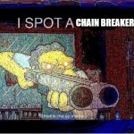 I spot a Chain Breaker