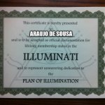 illuminati certificate | ARAUJO DE SOUSA | image tagged in illuminati certificate | made w/ Imgflip meme maker