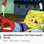 Spongebob Moments That Took Comedy Too Far