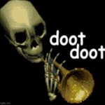 . | image tagged in doot doot skeleton | made w/ Imgflip meme maker