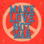 Make Love Not War meme