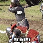 Medieval Knight Chair | WHEN YOU CAN TAKE EVERY OBJET IN THE GAME AND USE IT LIKE A WAPON; ME; MY ENEMY WITH ONE PV | image tagged in medieval knight chair,memes,funny,funny memes,medieval,medieval memes | made w/ Imgflip meme maker