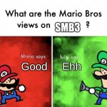 Super Mario Bros. 3 | Good Ehh SMB3 | image tagged in terminalmontage mario bros views,super mario | made w/ Imgflip meme maker