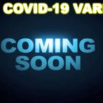 New COVID-19 variant | NEW COVID-19 VARIANT | image tagged in coming soon | made w/ Imgflip meme maker