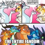 blazes great (not) opinion | MOONSTALKER IS A GOOD SHIP THE ENTIRE FANDOM: | image tagged in blazes great not opinion | made w/ Imgflip meme maker