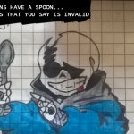 Last breath sans have a spoon meme