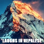 Mount Everest laughs in Nepalese