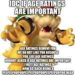 Idc if age ratings are important