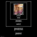 Peatnut | image tagged in peatnut | made w/ Imgflip meme maker