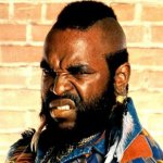 Mr T. sez