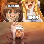 It do be like that though :'| | GERMANY; JAPAN; ITALY | image tagged in fate/kaleid 2wei meme,italy,germany,japan,why are you reading this,ww2 | made w/ Imgflip meme maker