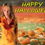 the bride | HAPPY 
HALLOWEEN | image tagged in the bride,halloween,happy halloween,kill bill,pumpkins,massacre | made w/ Imgflip meme maker