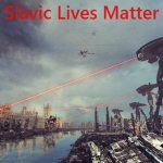 War against Technology | Slavic Lives Matter | image tagged in war against technology,slavic,freddie fingaz,blacklabel jedih | made w/ Imgflip meme maker