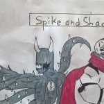 Spike and Shadow