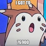 noice | I GOT TO; 76900 | image tagged in suprised furret,69,76900,yey | made w/ Imgflip meme maker