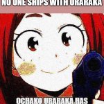 I guess I've sinned | THAT MOMENT WHENEVER NO ONE SHIPS WITH URARAKA | image tagged in ochako uraraka has found your sin unforgivable | made w/ Imgflip meme maker
