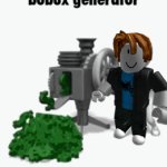 bobux genorator | FREE BOBUX GENERATOR BOTTOM TEXT | image tagged in gifs,roblox,scammers | made w/ Imgflip video-to-gif maker