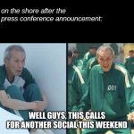 NZLockdown Haps | Kids on the shore after the 4pm press conference announcement:; WELL GUYS, THIS CALLS FOR ANOTHER SOCIAL THIS WEEKEND | image tagged in squid game old man | made w/ Imgflip meme maker
