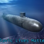 submarine | Slavic Lives Matter | image tagged in submarine,slavic lives matter | made w/ Imgflip meme maker