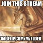 no title needed | JOIN THIS STREAM; HTTPS://IMGFLIP.COM/M/ELDER_DRAGON | image tagged in reading dragon | made w/ Imgflip meme maker